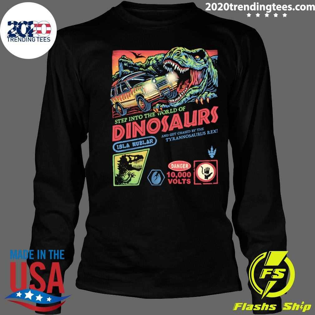 Step Into The World Of Dinosaurs Jala Muzlar Shirt