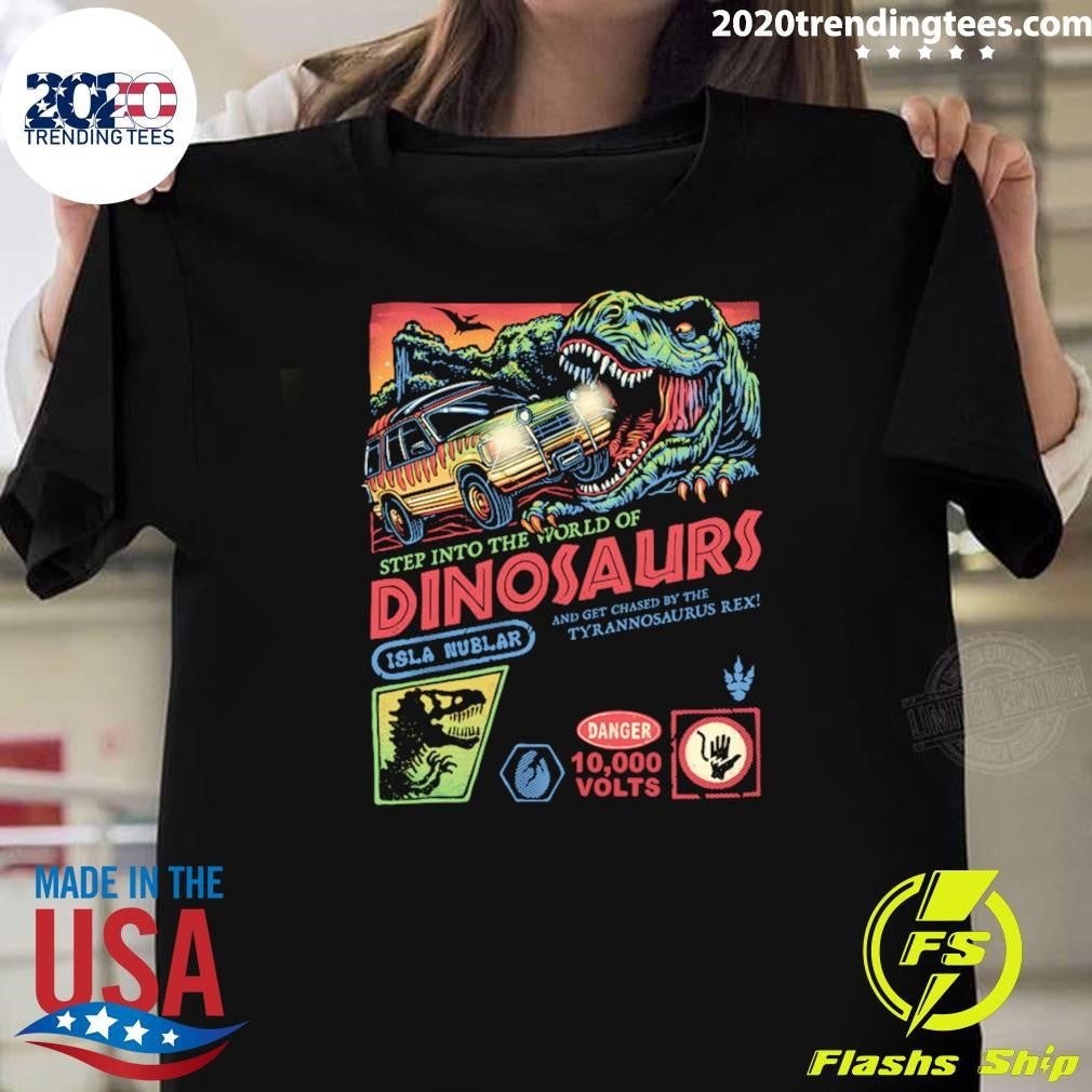 Step Into The World Of Dinosaurs Jala Muzlar Shirt