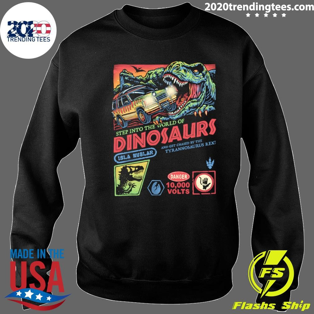 Step Into The World Of Dinosaurs Jala Muzlar Shirt