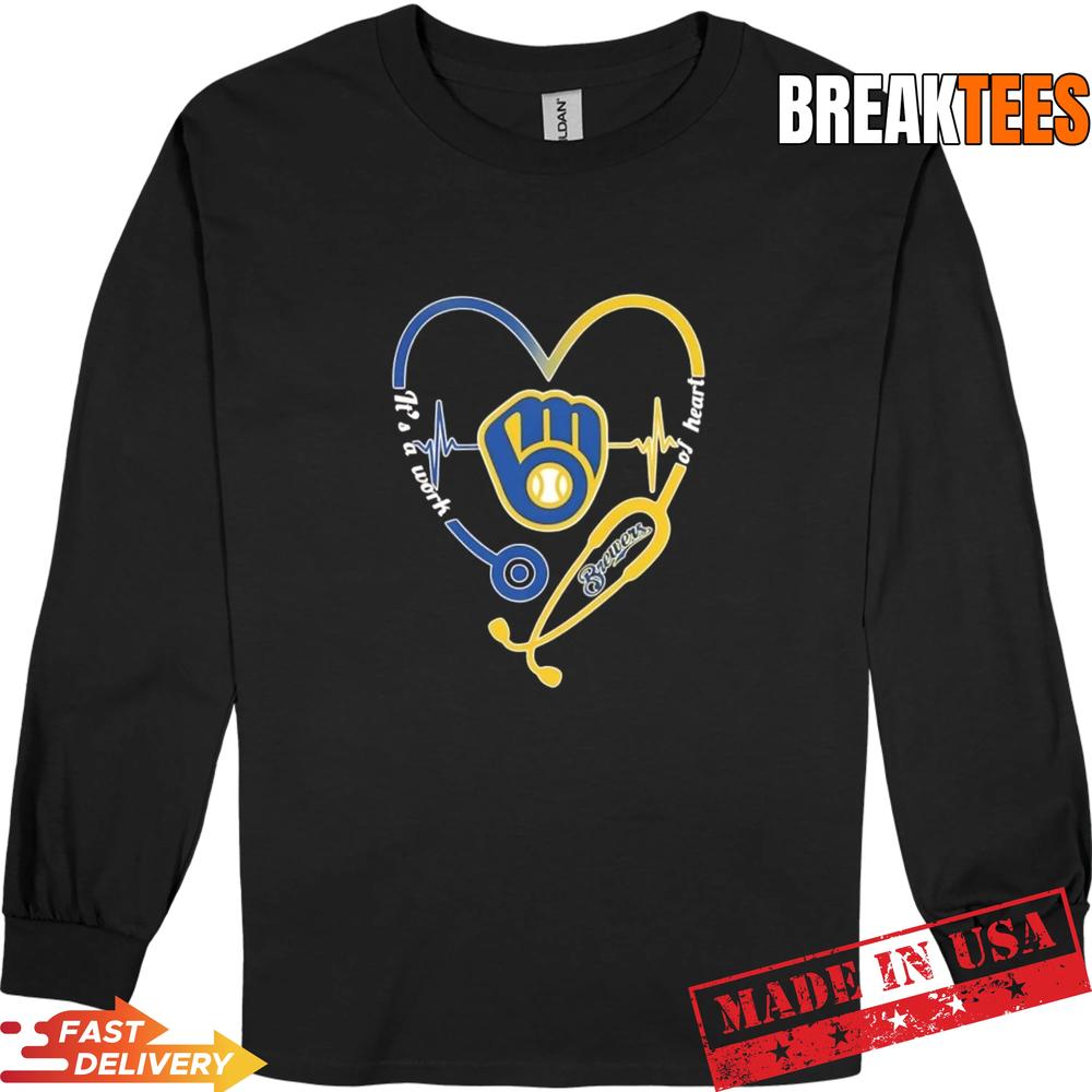 Stethoscope Heart Heartbeat It’s A Work Of Heart Milwaukee Brewers Baseball Logo T-Shirt
