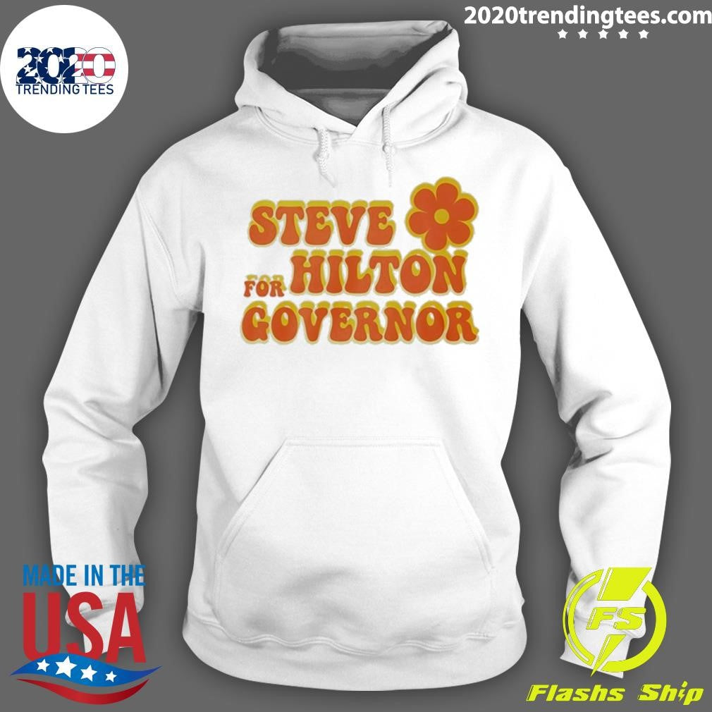 Steve Hilton For Governor Shirt