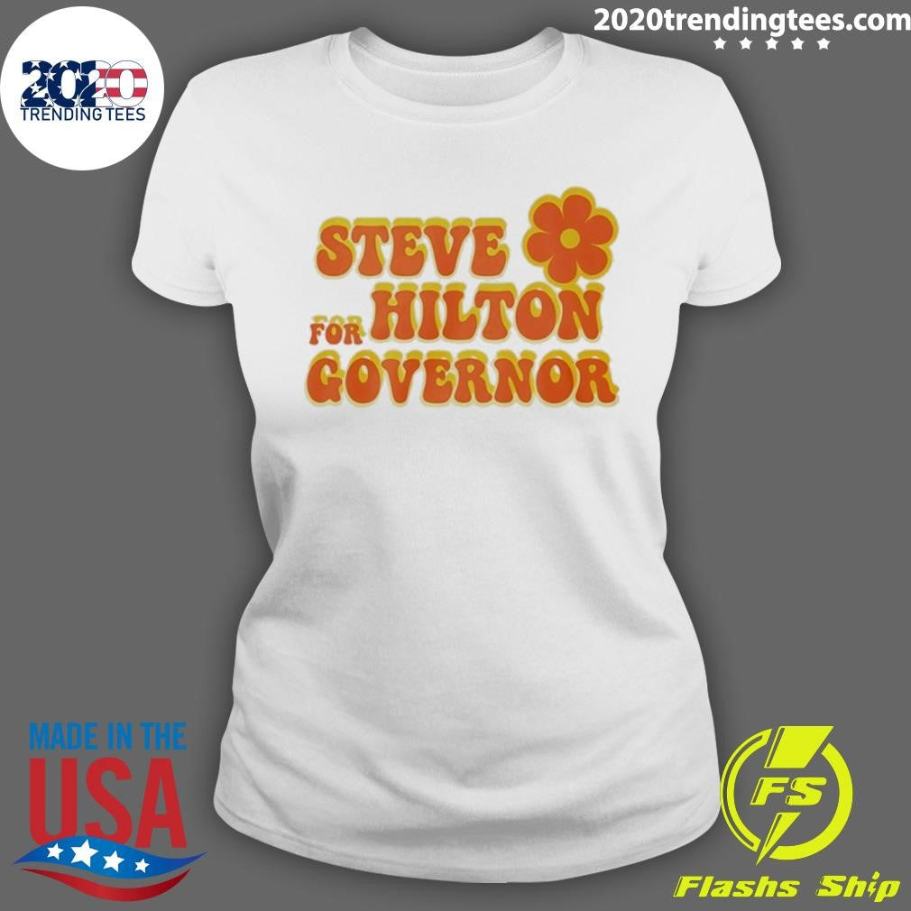 Steve Hilton For Governor Shirt