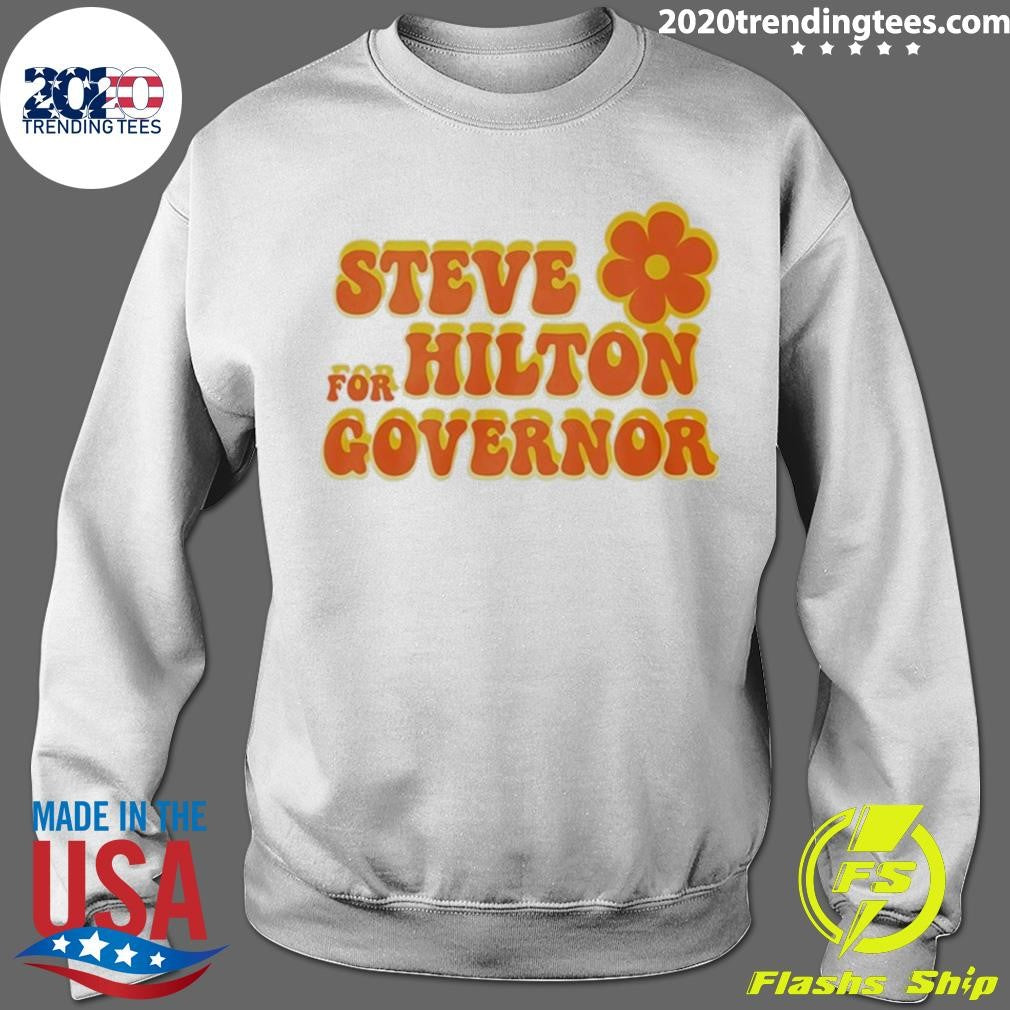 Steve Hilton For Governor Shirt