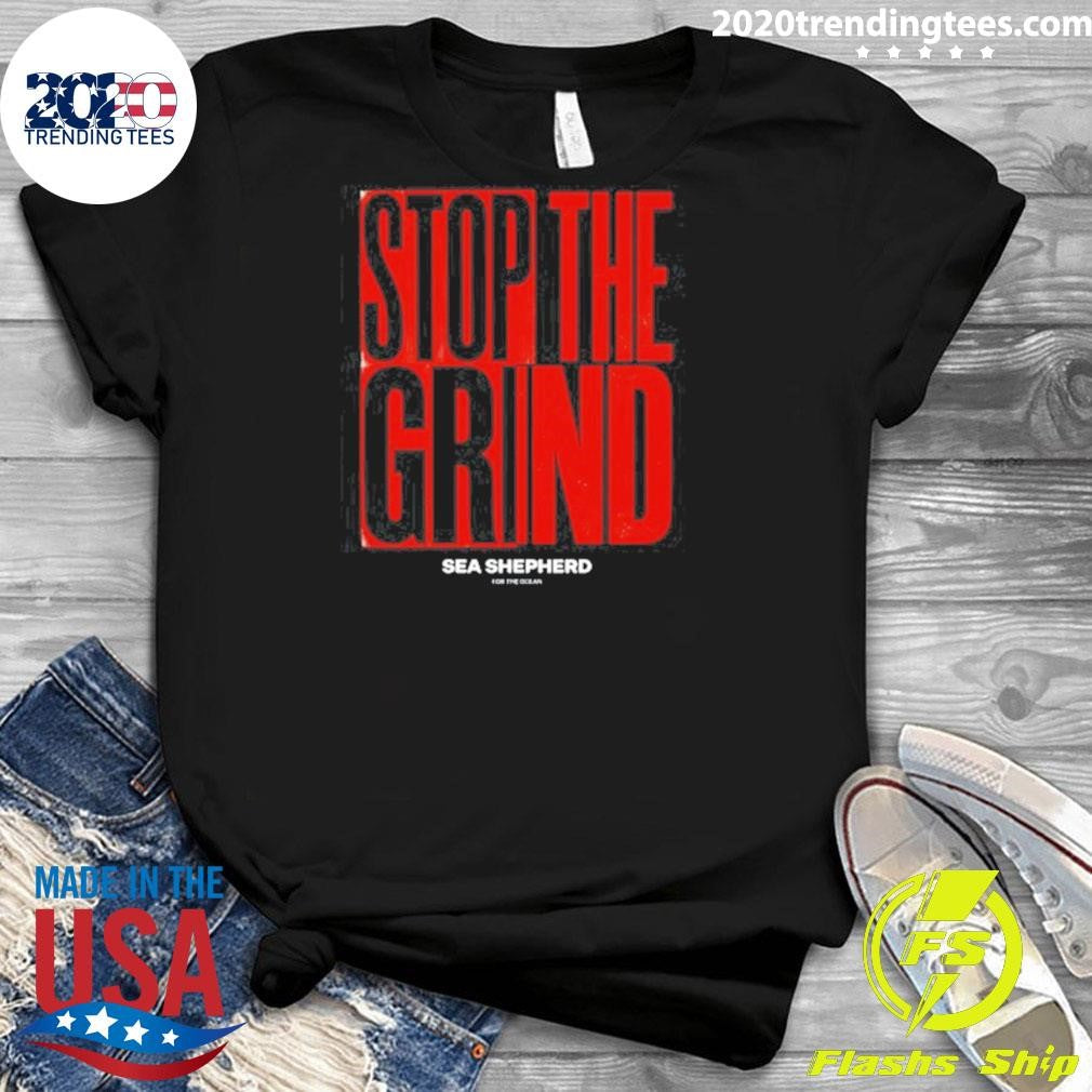 Stop the Grind Sea Shepherd For The Ocean Tee Shirt