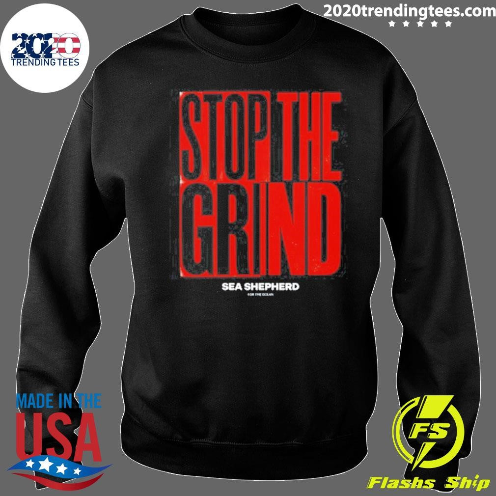 Stop the Grind Sea Shepherd For The Ocean Tee Shirt