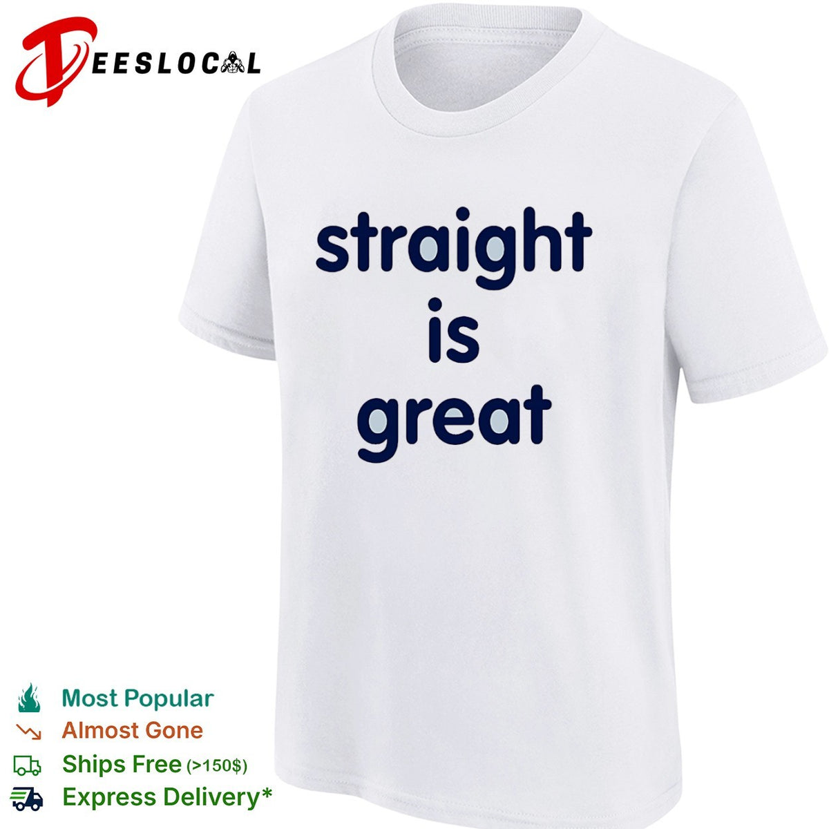 Straight is great shirt