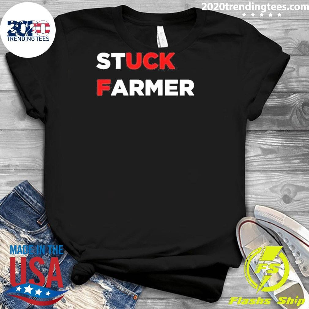 Stuck Farmer Fuck Graphic Shirt