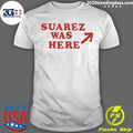 Suarez Was Here Shirt