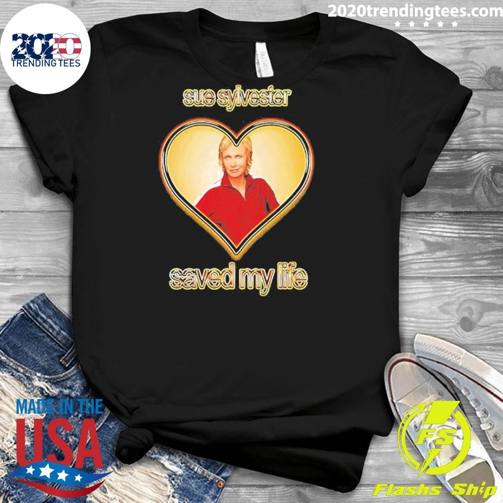 Sue Sylvester Saved My Life Shirt