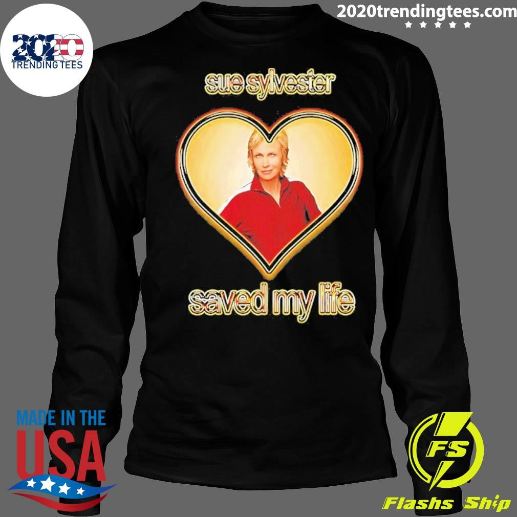 Sue Sylvester Saved My Life Shirt