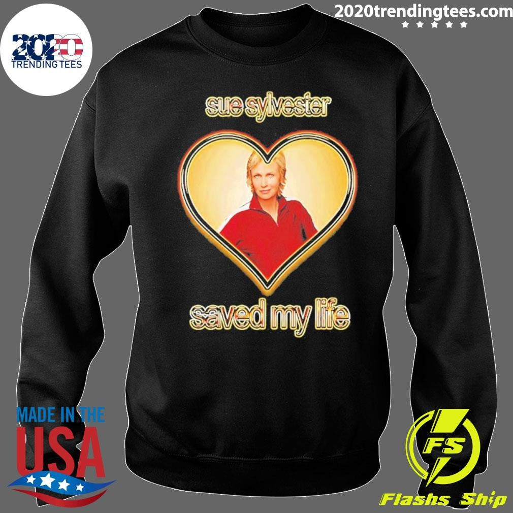 Sue Sylvester Saved My Life Shirt