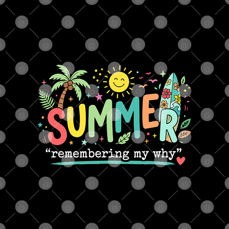 Summer Remembering My Why Shirt