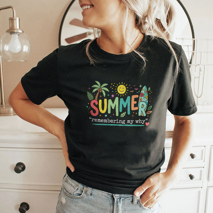 Summer Remembering My Why Shirt