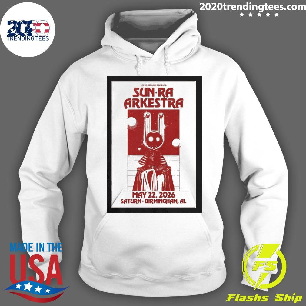 Sun Ra Arkestra In Birmingham AL On May 22 2026 Shirt