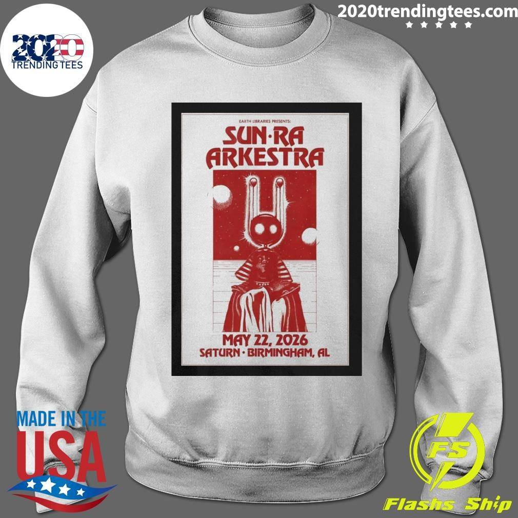 Sun Ra Arkestra In Birmingham AL On May 22 2026 Shirt
