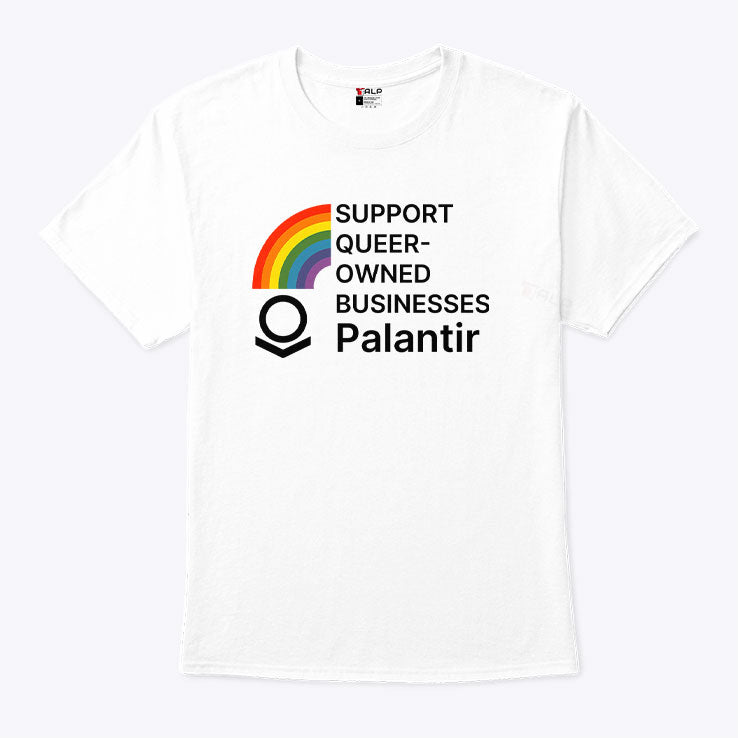 Support Queer-Owned Businesses Palantir Rainbow Flag T Shirt
