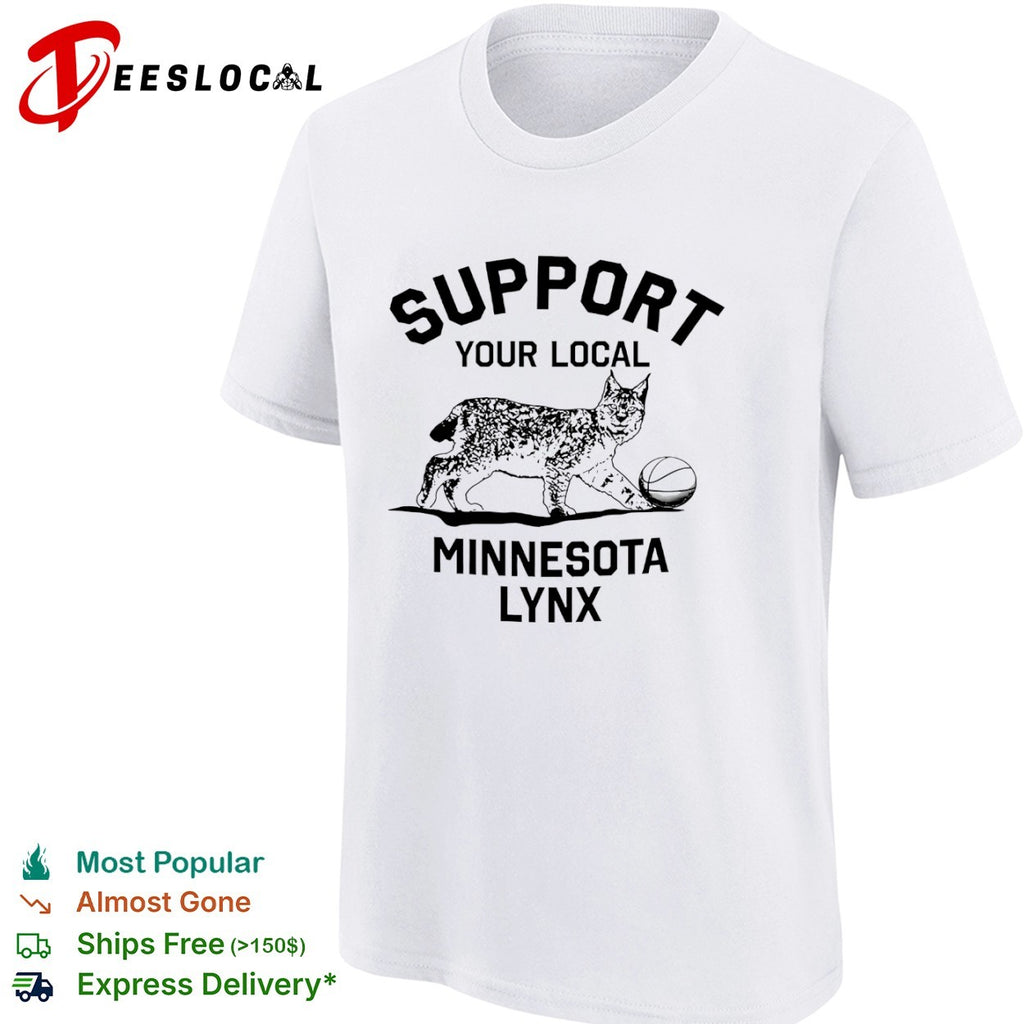 Support Your Local Minnesota Lynx Basketball Animal Mascot shirt