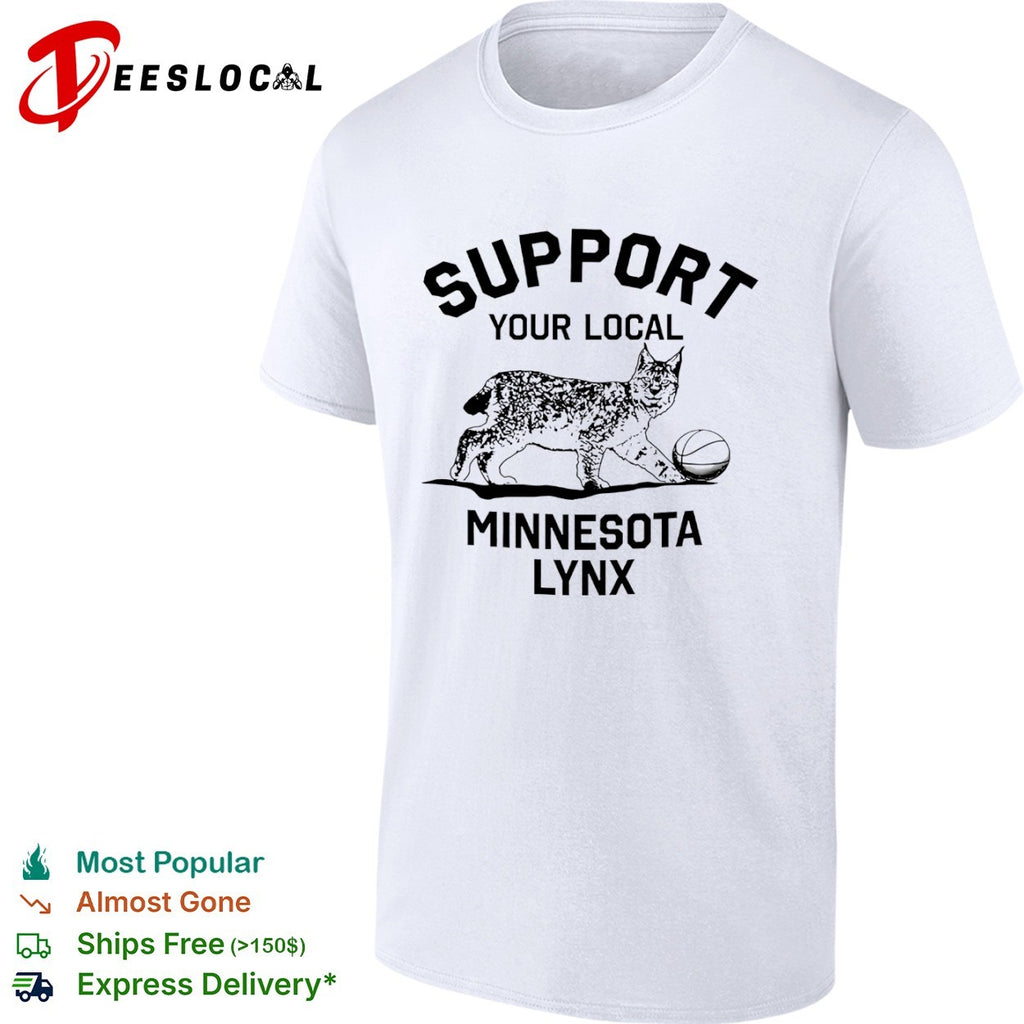 Support Your Local Minnesota Lynx Basketball Animal Mascot shirt