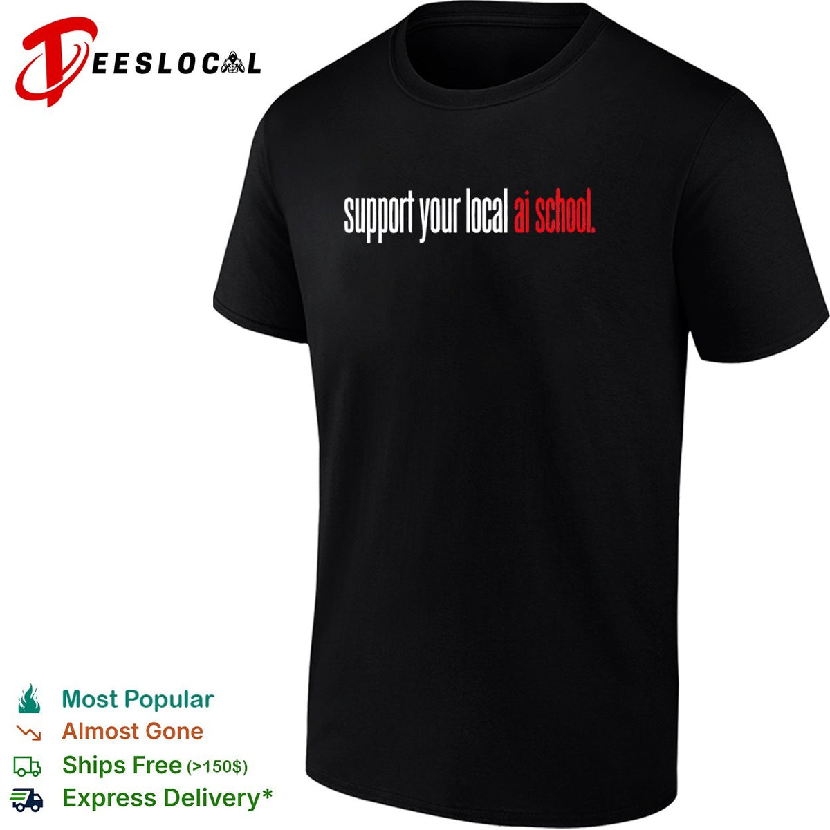Support your local ai school shirt