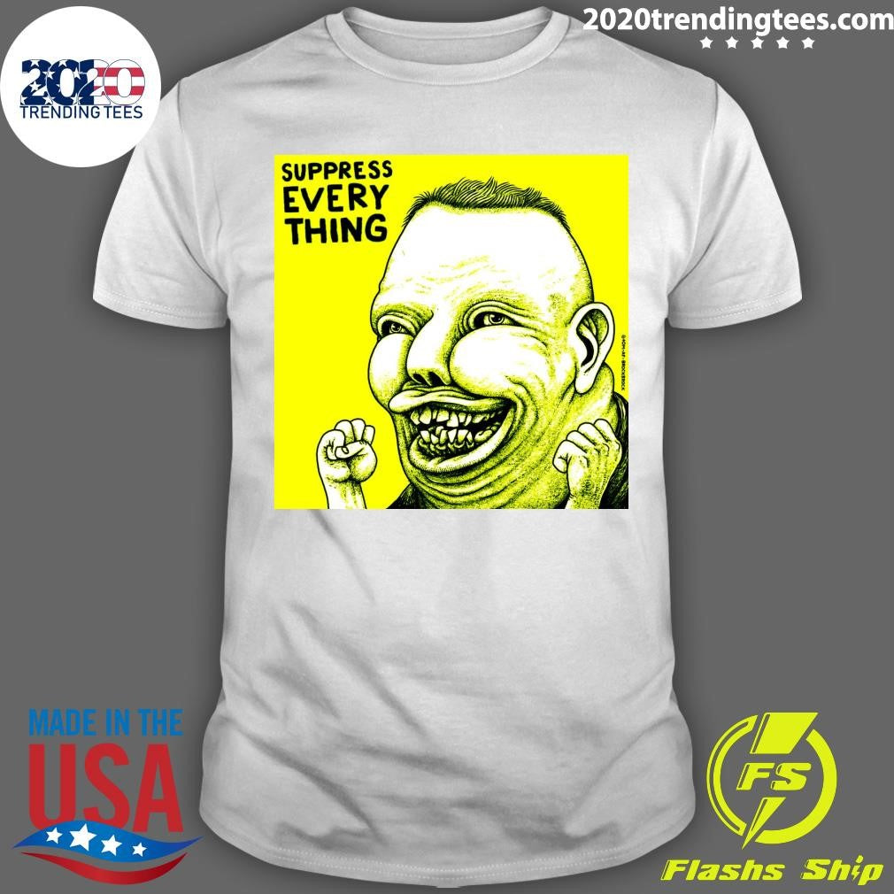 Suppress Everything Cult af Brockbrock 2026 Tee Shirt