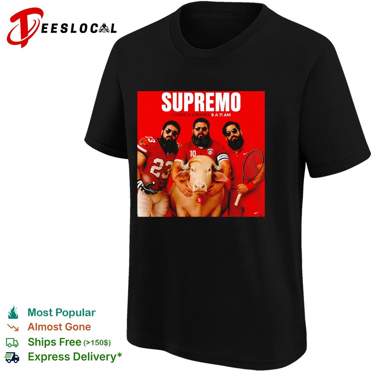 Supremo Lunes a Viernes 9 a 11 am shirt