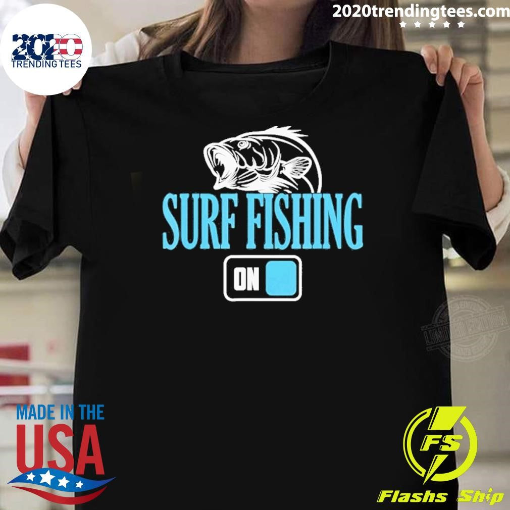Surf Fishing Mode On Graphic Shirt