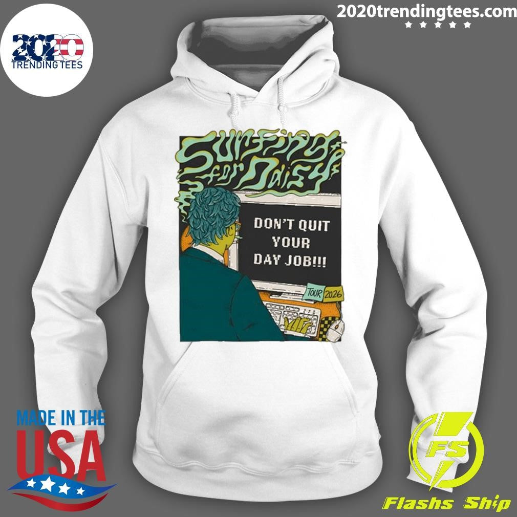 Surfing For Daisy Don’t Quit Your Day Job 2026 Tour Shirt