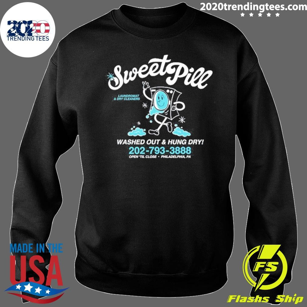 Sweet Pill Wishy Washy Washed Out & Hung Dry 202-793-3888 Open Til Close Philadelphia, PA Shirt