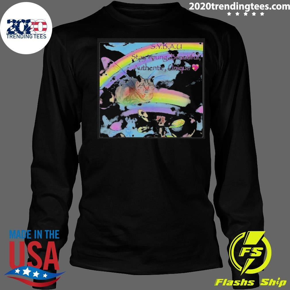 Sybau Stay Young Beautiful Authentic Unique Shirt
