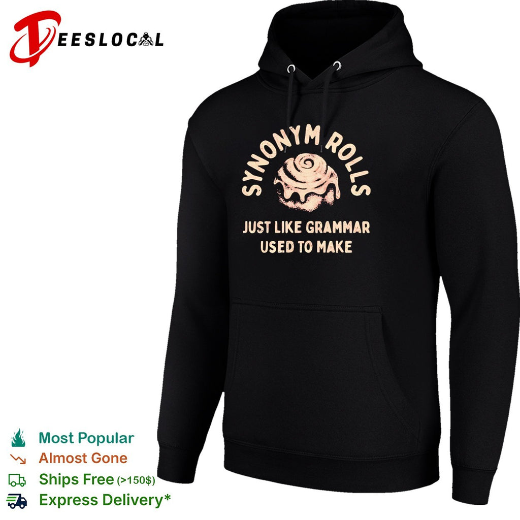 Synonym rolls just like grammar used to make shirt