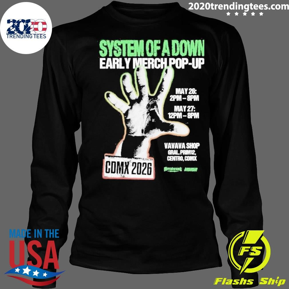 System Of A Down Early Merch Pop-Up May 26 2pm- 8pm May 12pm-8pm Shirt