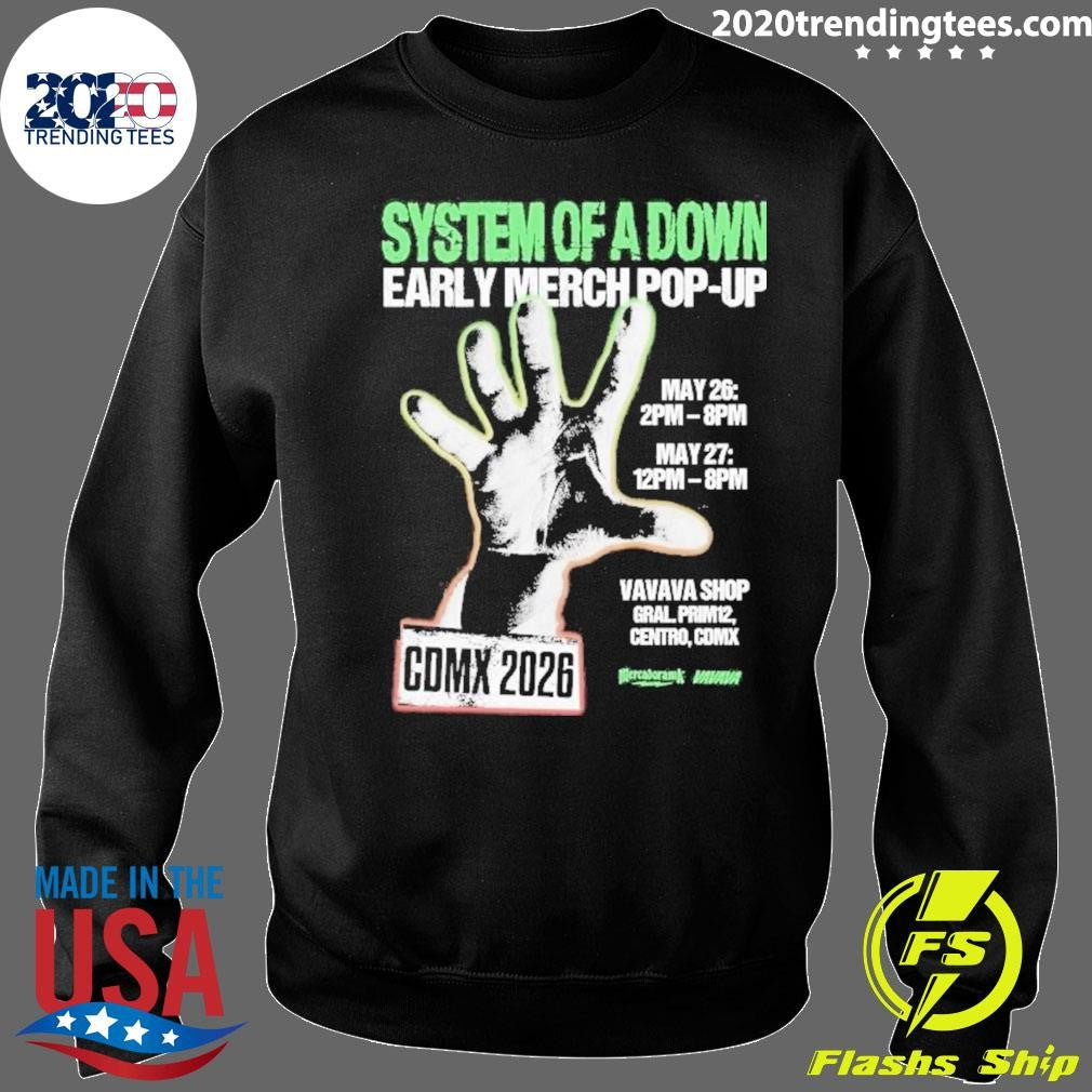System Of A Down Early Merch Pop-Up May 26 2pm- 8pm May 12pm-8pm Shirt