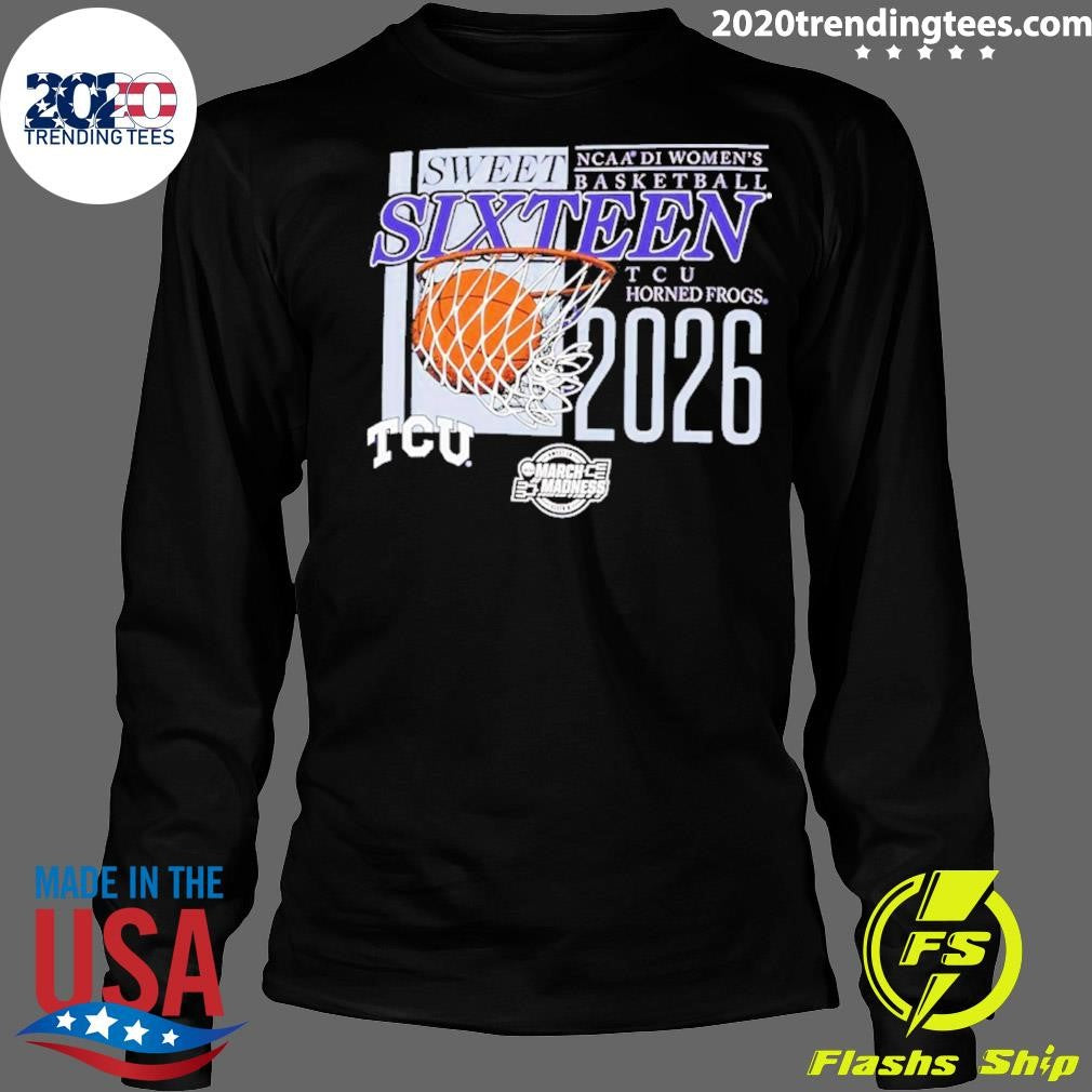 TCU Horned Frogs NCAA D1 Women’s Basketball Sweet Sixteen 2026 March Madness Shirt