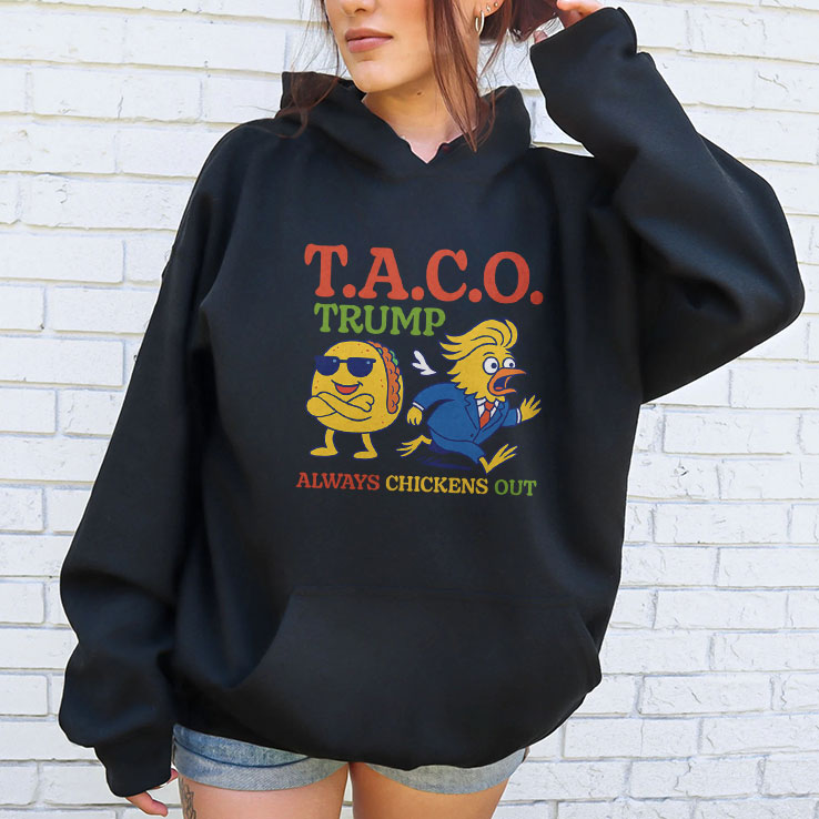 Taco Trump Always Chickens Out T.A.C.O T Shirt