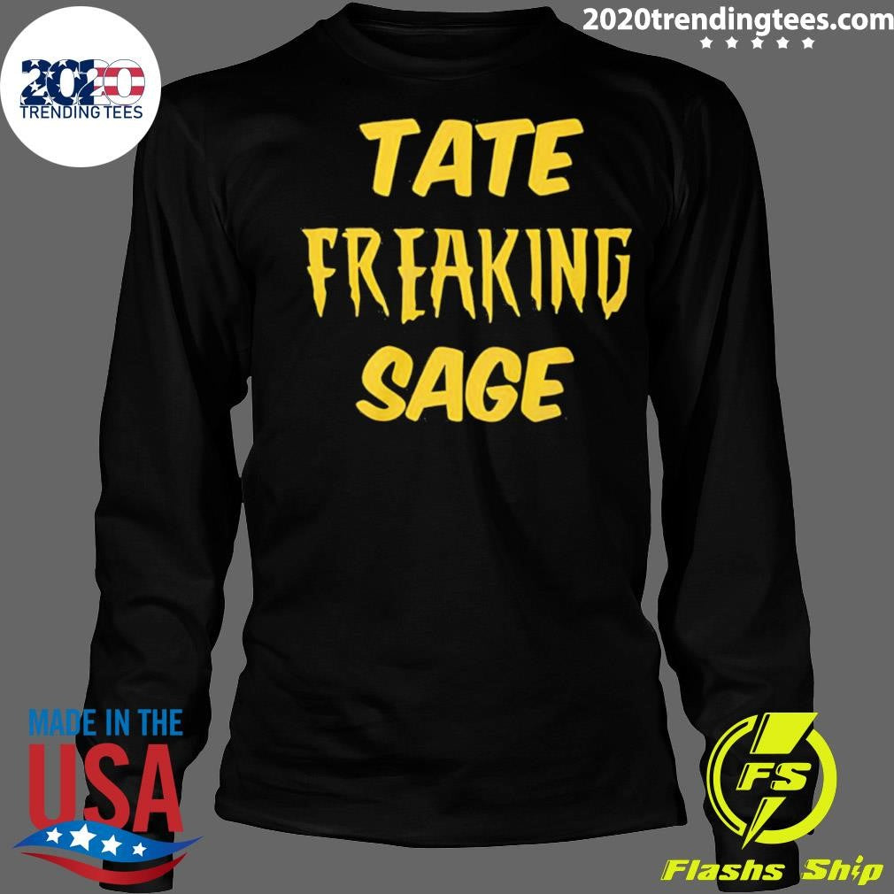 Take Freaking Sage Shirt
