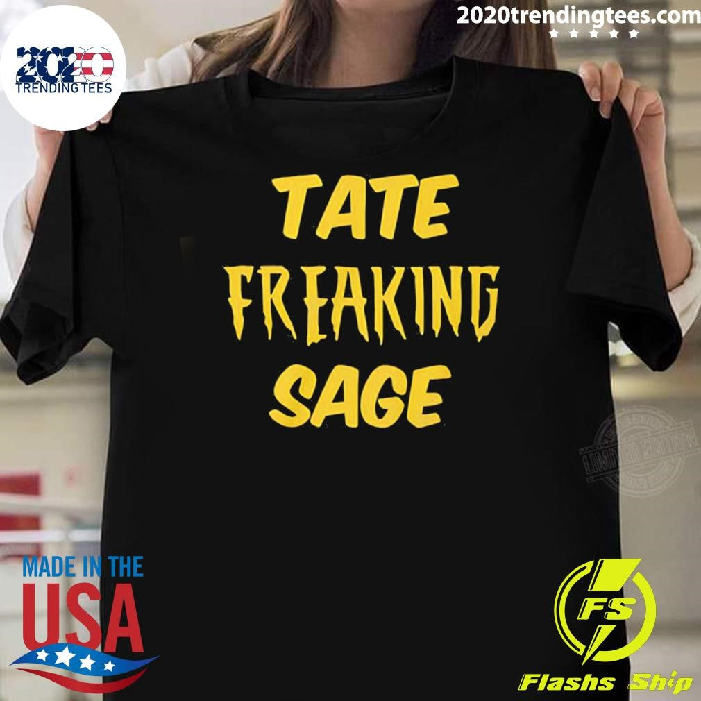 Take Freaking Sage Shirt