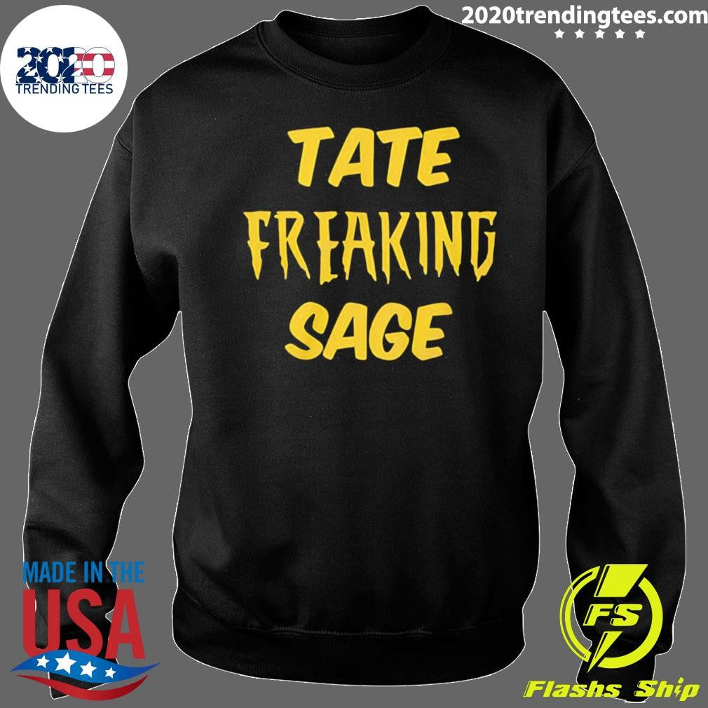Take Freaking Sage Shirt