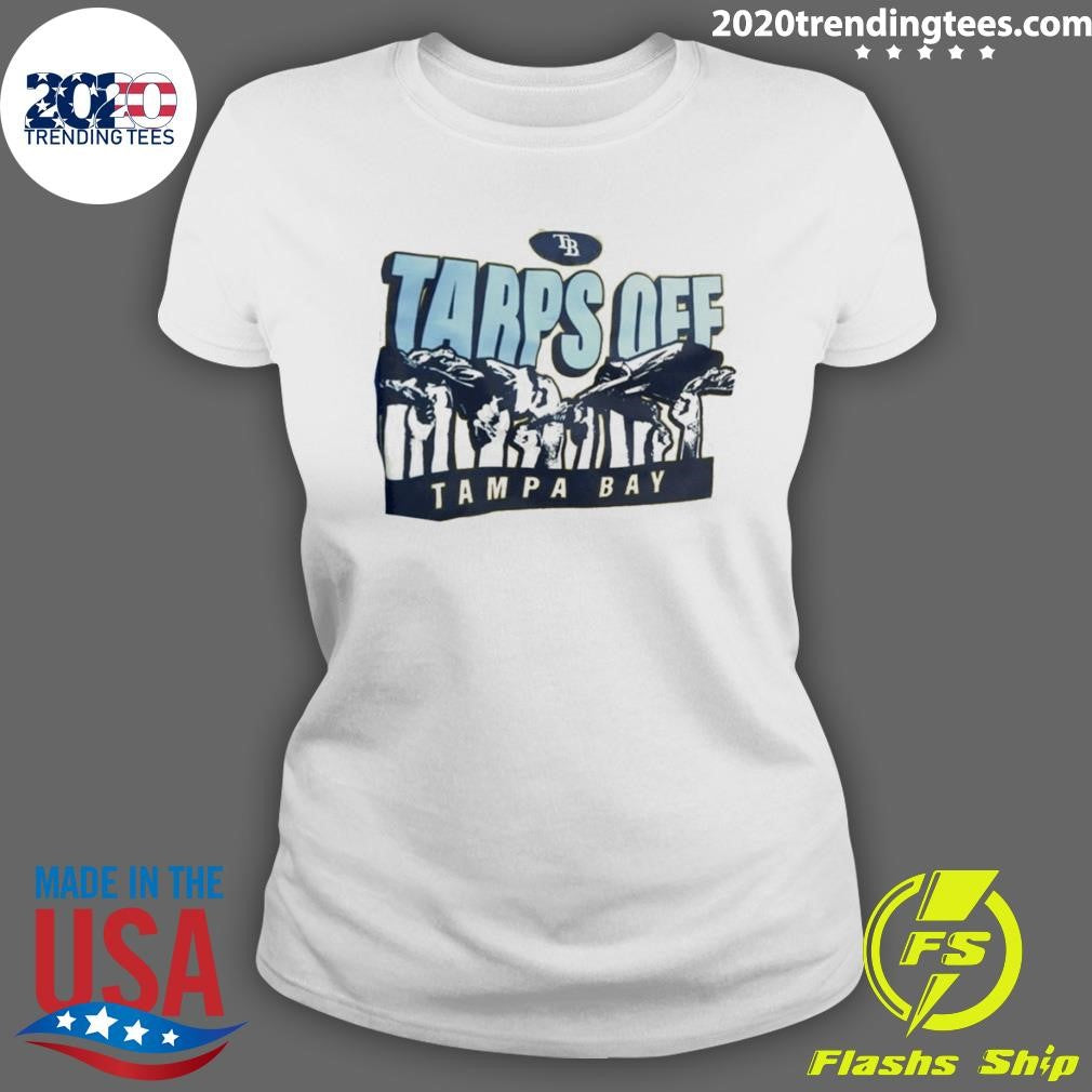 Tampa Bay Rays Tarps Off Tarpless Fans Shirt