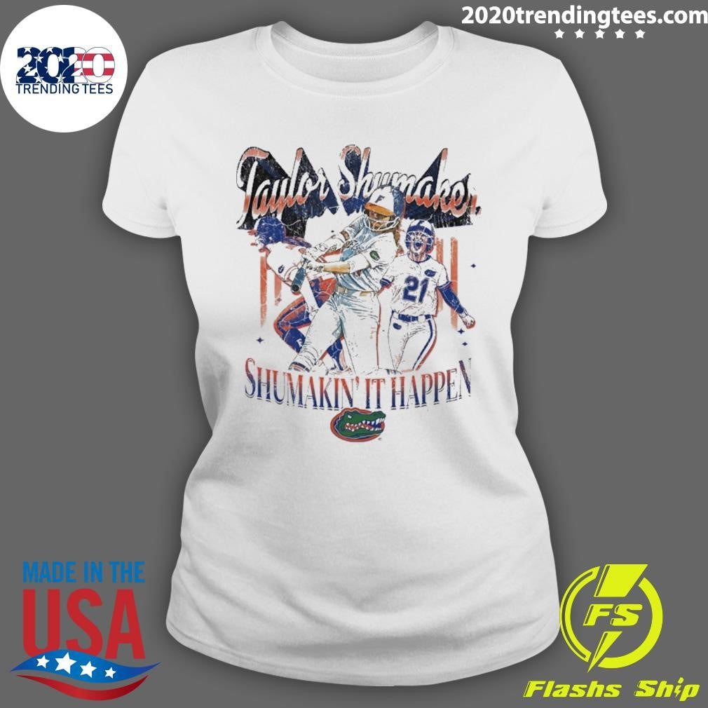 Taylor Shumaker Shumakin’ It Happen Florida Gators Shirt