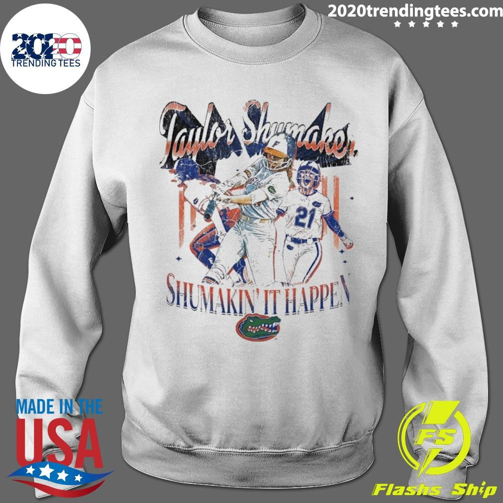 Taylor Shumaker Shumakin’ It Happen Florida Gators Shirt