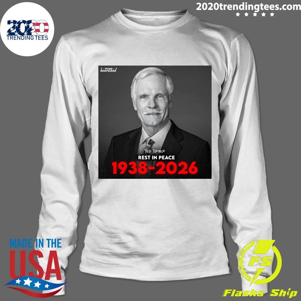 Ted Turner Rest In Peace 1938-2026 Shirt