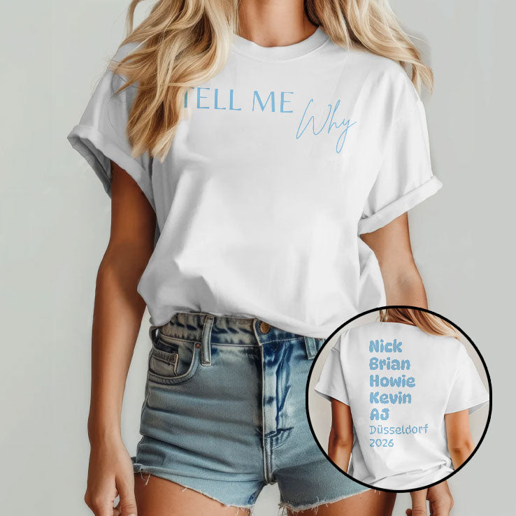 Tell Me Why Nick Brian Howie Kevin AJ Düsseldorf 2026 T Shirt