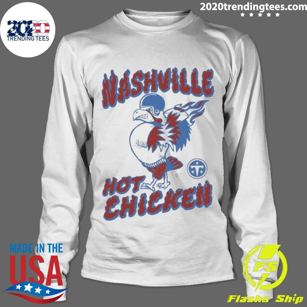 Tennessee Titans Nashville Hot Chicken Shirt