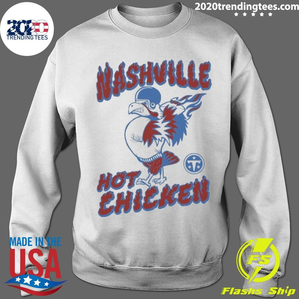 Tennessee Titans Nashville Hot Chicken Shirt