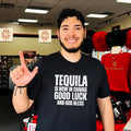 Tequila is now in charge good luck and god bless vintage shirt