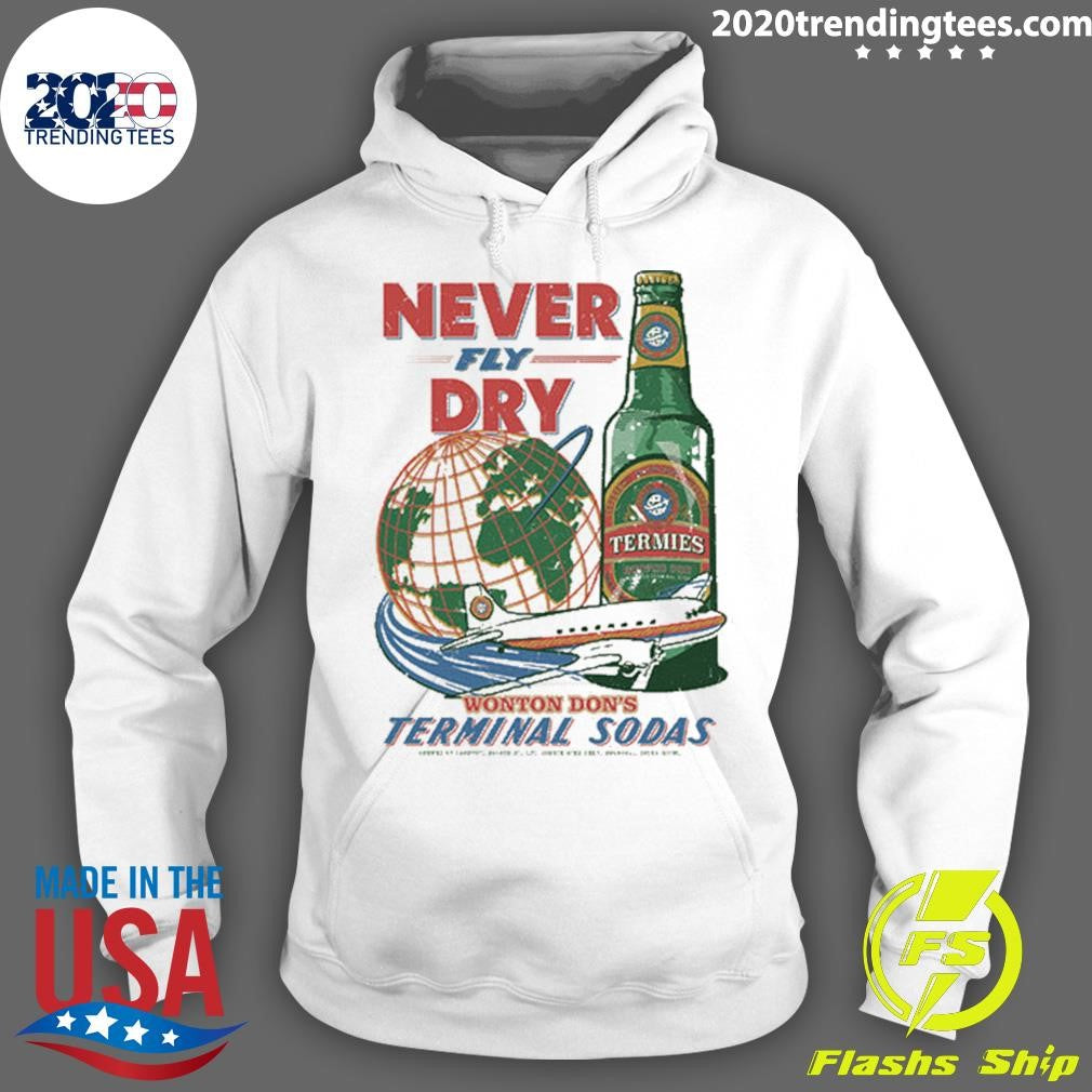 Termies Never Fly Dry Wonton Don’s Terminal Sodas Pocket Tee Shirt