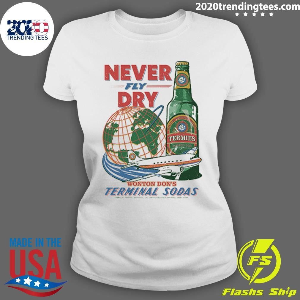Termies Never Fly Dry Wonton Don’s Terminal Sodas Pocket Tee Shirt