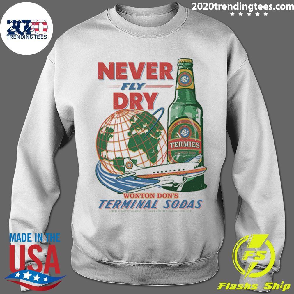 Termies Never Fly Dry Wonton Don’s Terminal Sodas Pocket Tee Shirt