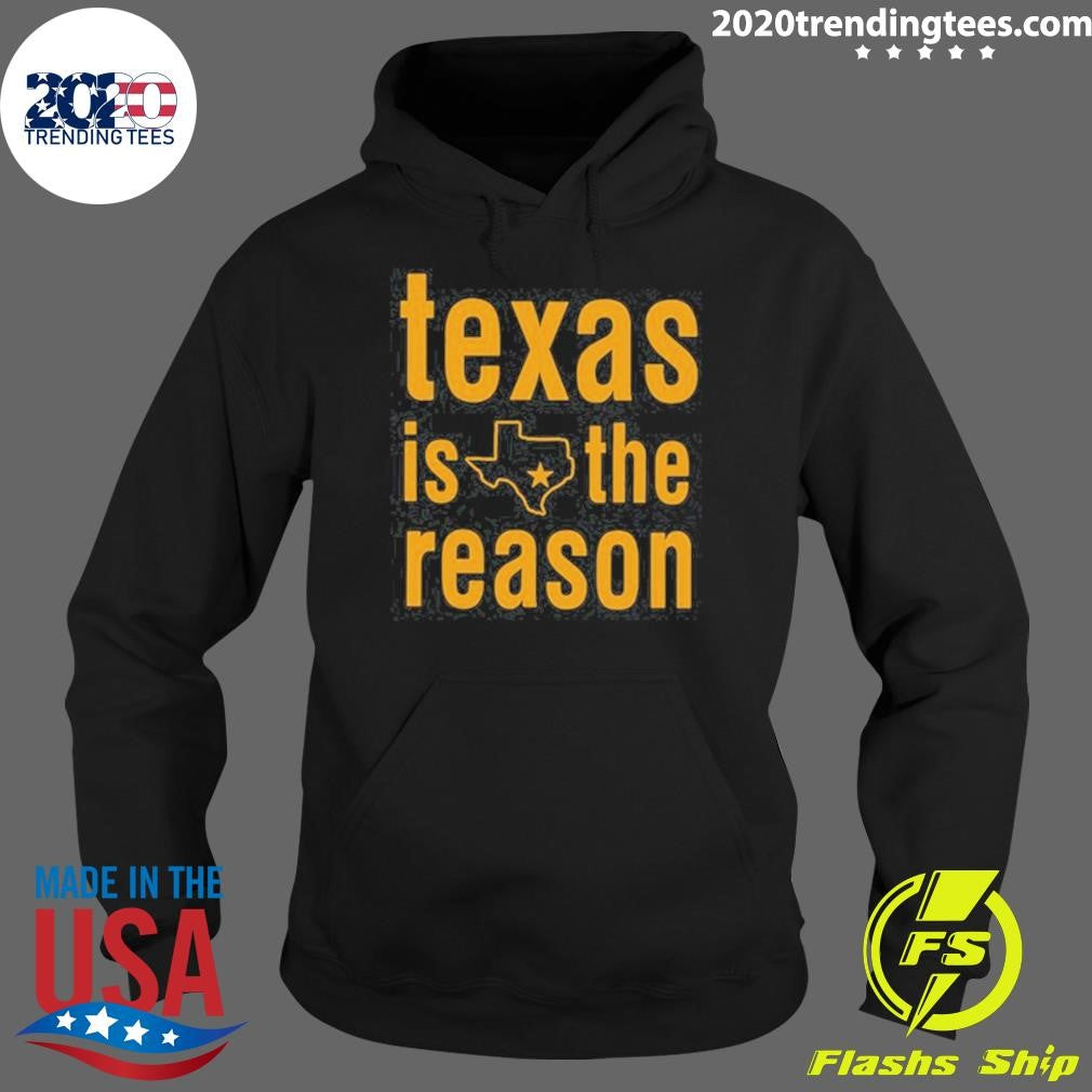 Texas Is The Reason Texas Star Stacked 2026 Tee Shirt