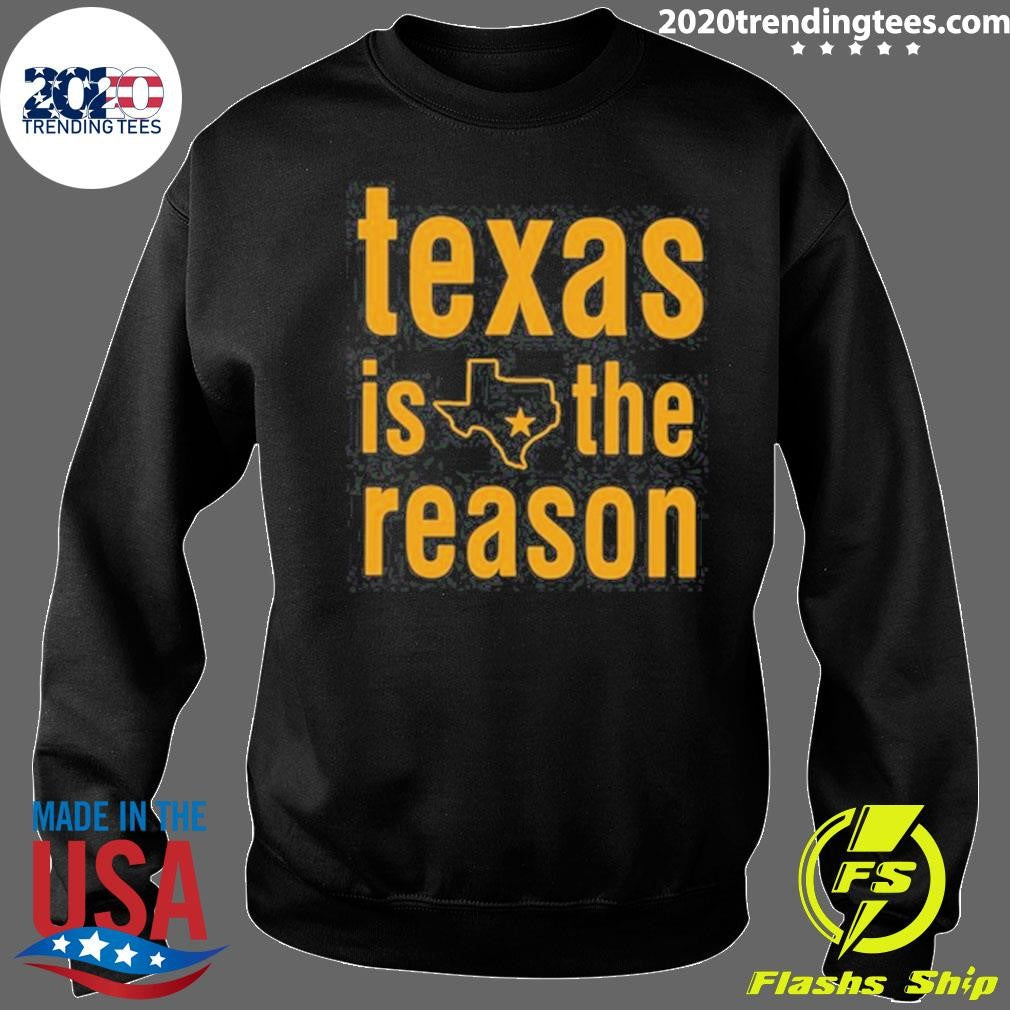 Texas Is The Reason Texas Star Stacked 2026 Tee Shirt